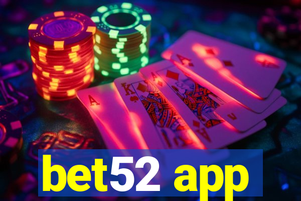 bet52 app